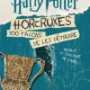 Horcruxes, 100 Façons De Les Détruire - Harry Potter -Les 4 Maisons Boutique horcruxes 100 facons de les detruire harry potter