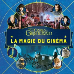 Les Crimes De Grindelwald - La Magie Du Cinéma