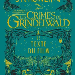 Les Crimes De Grindelwald - Texte Du Film