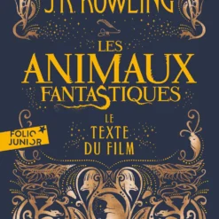 Les Animaux Fantastiques - Texte Du Film (Poche)