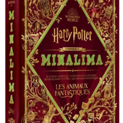 La Magie De MinaLima - Harry Potter & Les Animaux Fantastiques