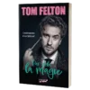 Tom Felton - Par-delà La Magie -Les 4 Maisons Boutique livre tom felton par dela la magie harry potter